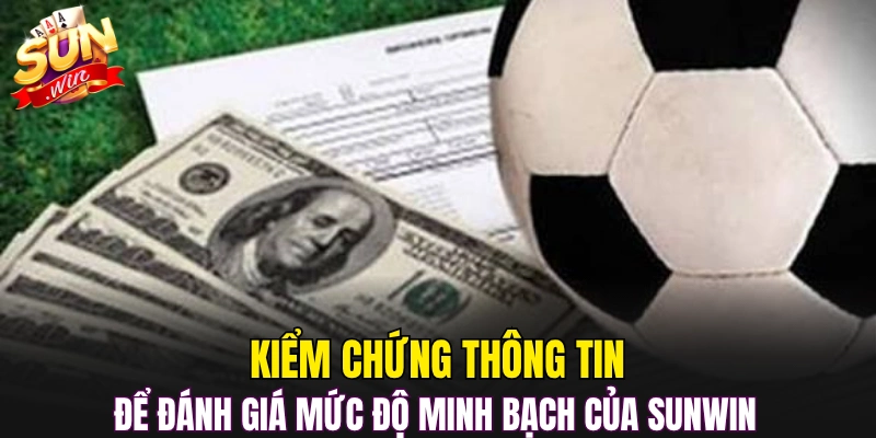 Kiểm chứng thông tin để đánh giá mức độ minh bạch của Sunwin